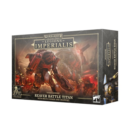 [99122699010] LEGIONS IMPERIALIS: REAVER TITAN W/MELTA CANNON & CHAINFIST